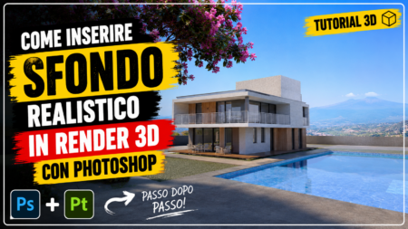 Come Inserire uno Sfondo Realistico in un Render Esterno 3D con Photoshop