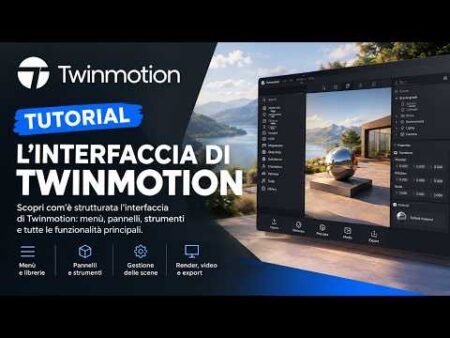 TWINMOTION TUTORIAL ITALIANO: GUIDA ALL’INTERFACCIA per PRINCIPIANTI